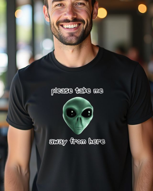Alien - Please take me away from here - UFO Shirt โ T-Shirt