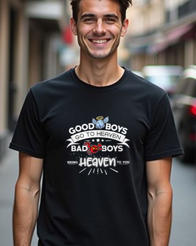 Bad Boys bring Heaven to you - Frecher Flirt Spruch – T-Shirt