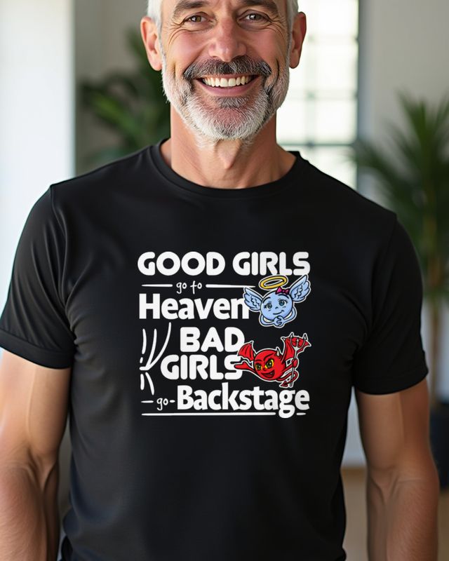 Bad Girls go Backstage - Lustiger Spruch für Konzertfans – T-Shirt