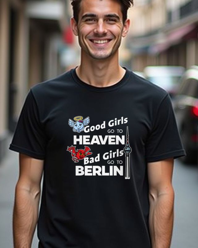 Bad Girls go to Berlin - Lustiges Städtereise Motiv – T-Shirt