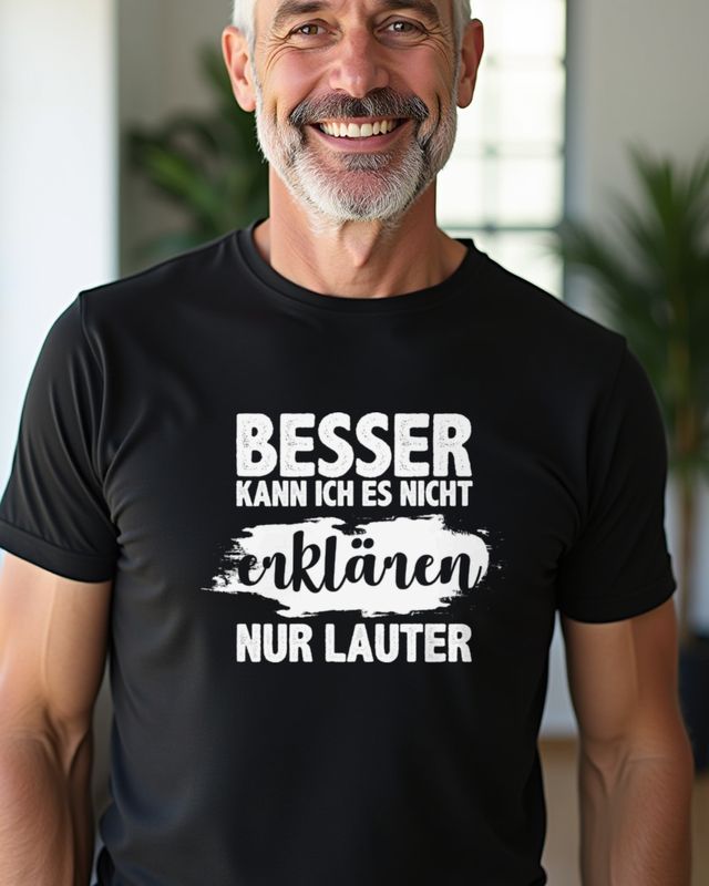 German Saying I Can’t Explain It Better Only Louder - Funny – T-Shirt