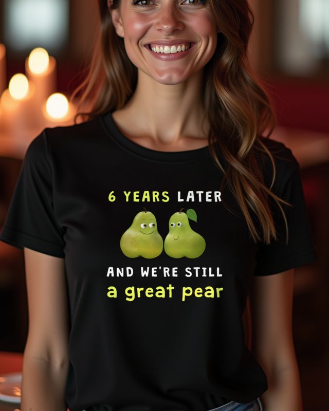 6 Years Great Pear - Funny 6th Anniversary Gift β T-Shirt