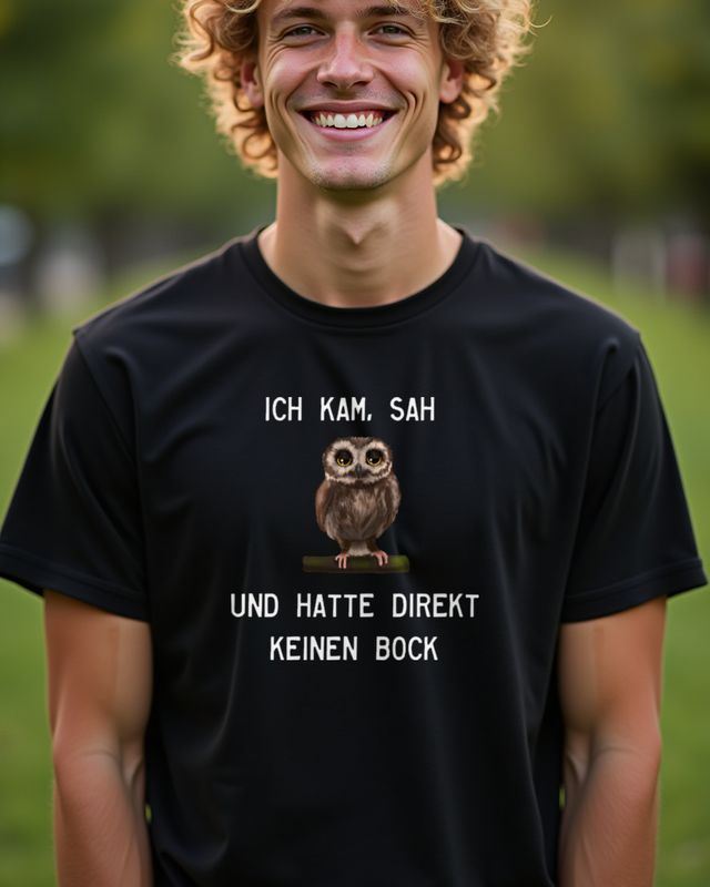 Eule Kam, sah und hatte keinen Bock mehr - Lustiger Spruch – T-Shirt
