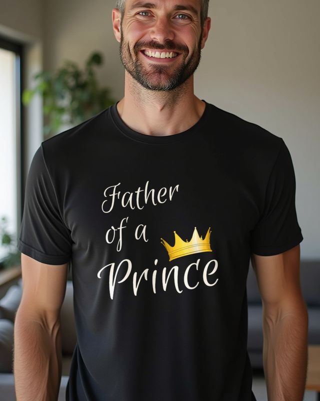 Father of a Prince - Boy Dad Gift for Father’s Day – T-Shirt