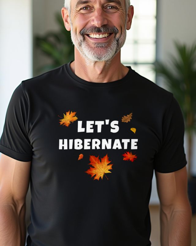 Let’s Hibernate - Funny Autumn Leaves Design for Nappers – T-Shirt