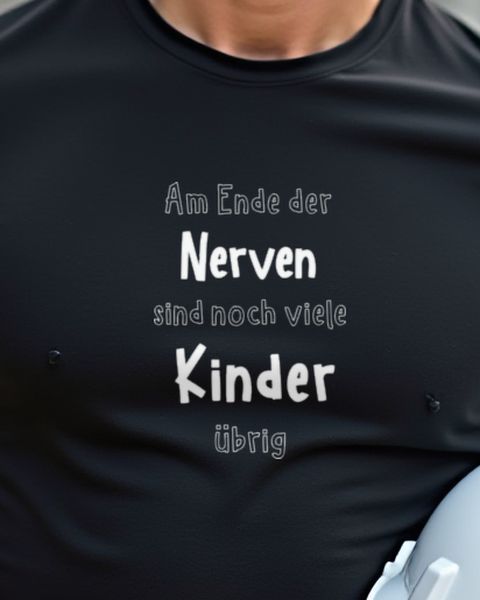 Am Ende der Nerven sind viele Kinder übrig - Teacher Gift
