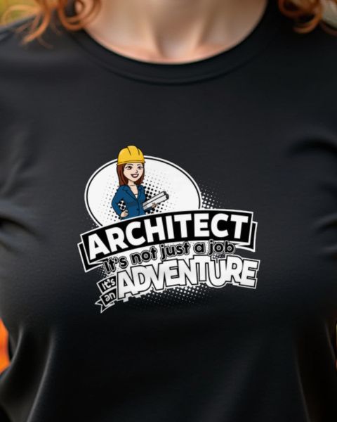 Architect Not a Job but an Adventure - Gift for Women