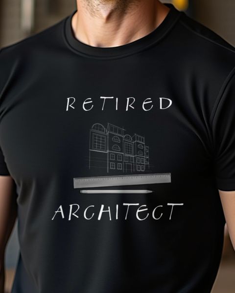 Architect in Retirement - Funny Retired Architect Gift