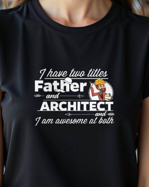 Architect and Dad - Fathers Day Gift for Architects