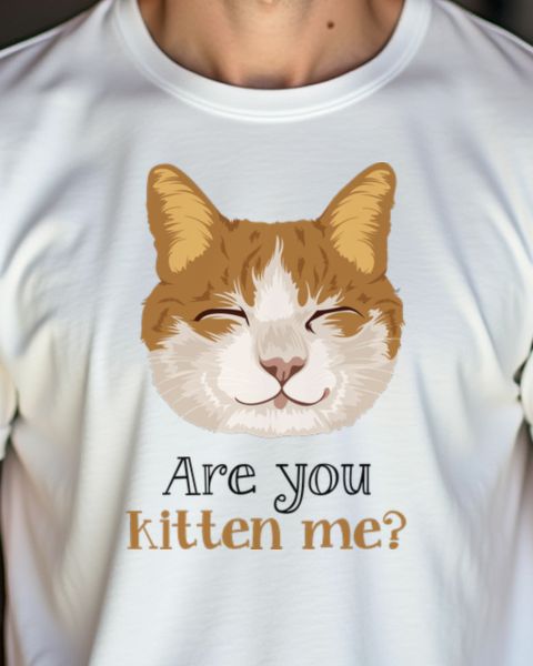 Are You Kitten Me - Funny Cat Pun Shirt for Cat Lovers