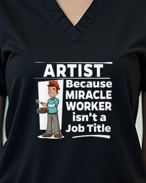Artist Miracle Worker - Funny Gift for Artists