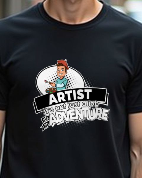 Artist Not a Job but an Adventure - Funny Artist Gift