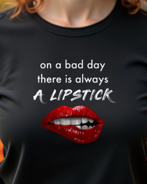 Bad Day Always Lipstick - Funny Makeup Lover Gift