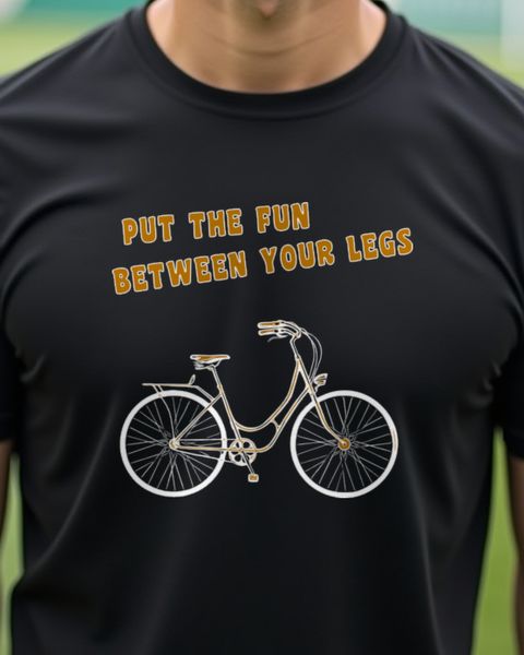 Put the Fun Between Your Legs - Vintage Bike