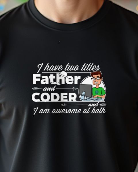 Coder and Father - Father’s Day Gift for Programmer Dad