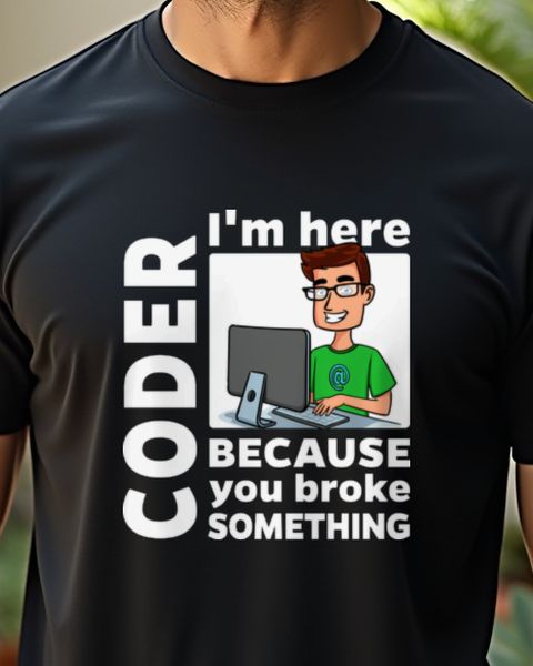 Coder I’m Here - Lustiges Shirt für Programmierer