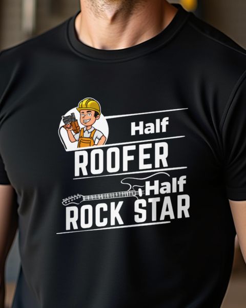 Roofer Gift - Half Shirt for Proud Roofers