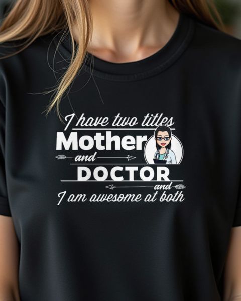 Doctor Mom - Doctor and Mother Saying Gift for Moms
