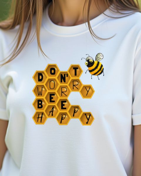Don’t Worry Bee Happy - Lustiges Bienen Wortspiel
