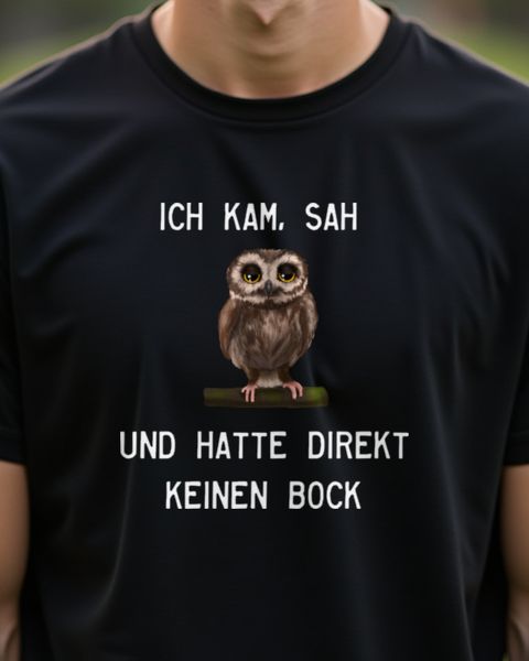 Eule Kam, sah und hatte keinen Bock mehr - Lustiger Spruch