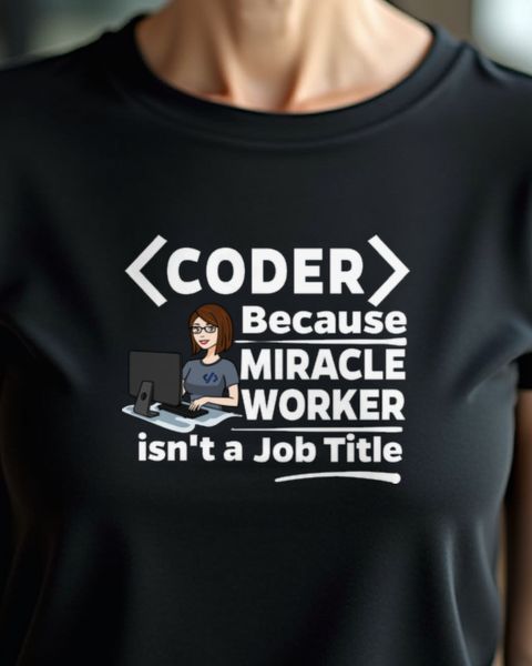 Female Coder Miracle Worker - Woman Programmer Gift