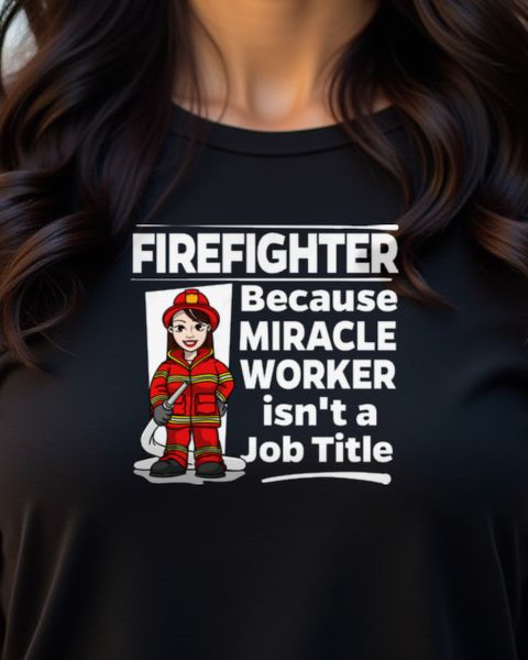Female Firefighter Miracle Worker - Feuerwehrfrau Geschenk