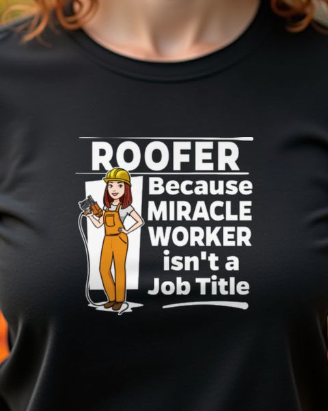 Female Roofer - Miracle Worker - Dachdeckerin Geschenk