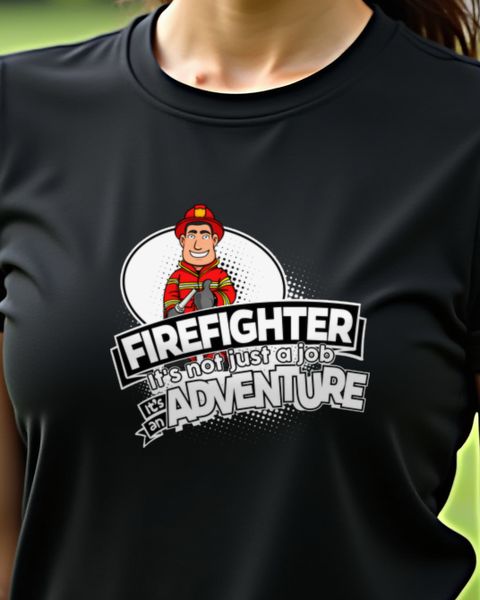 Firefighter Not a Job but an Adventure - Feuerwehrmann Shirt