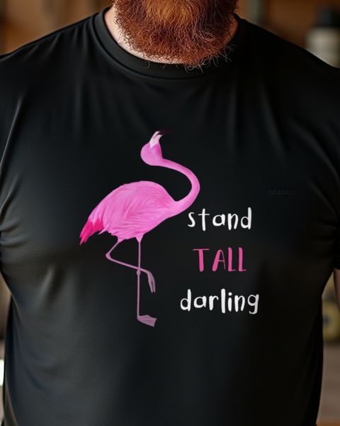Flamingo - Stand Tall Darling - Confident Flamingo Shirt