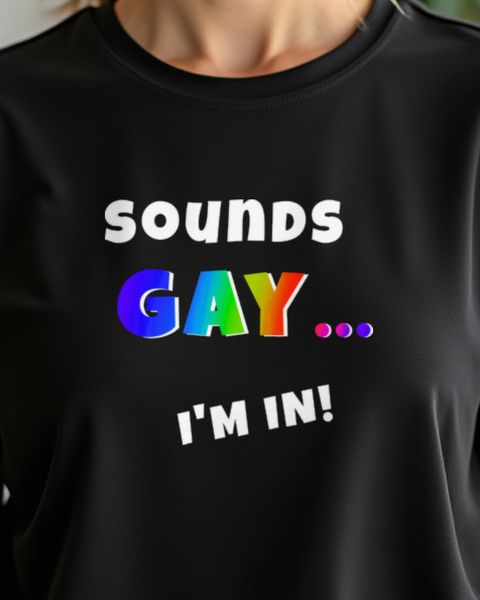 Gay Sounds I Am In - Lustiger Pride Spruch mit Humor