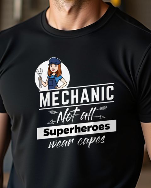 Mechanic Not All Superheroes Wear Capes - Hero