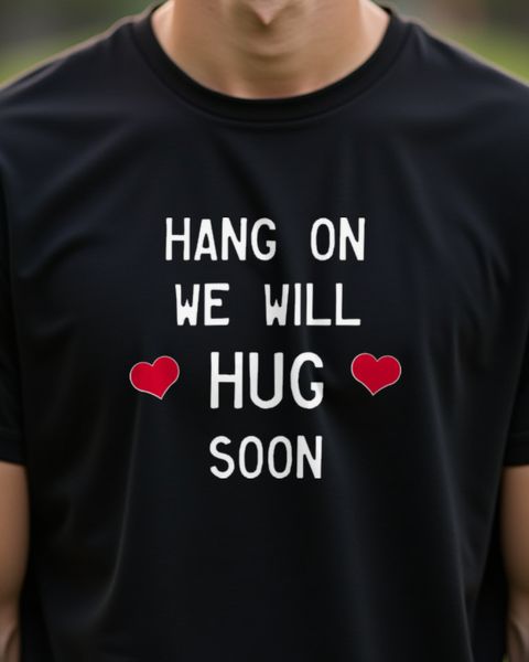 Hang on We Will Hug Soon - Sweet Hug Quote
