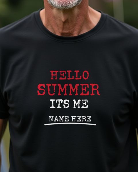 Hello Summer It’s Me - Funny Summer Greeting Tee