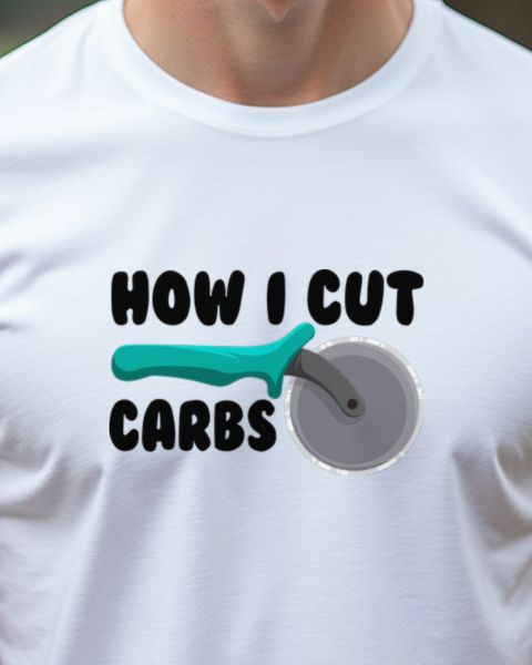 How I Cut Carbs - Funny Diet Joke Gift for Foodies