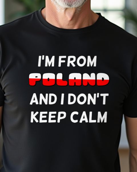 I Am From Poland I Don’t Keep Calm - Lustiger Polen Spruch