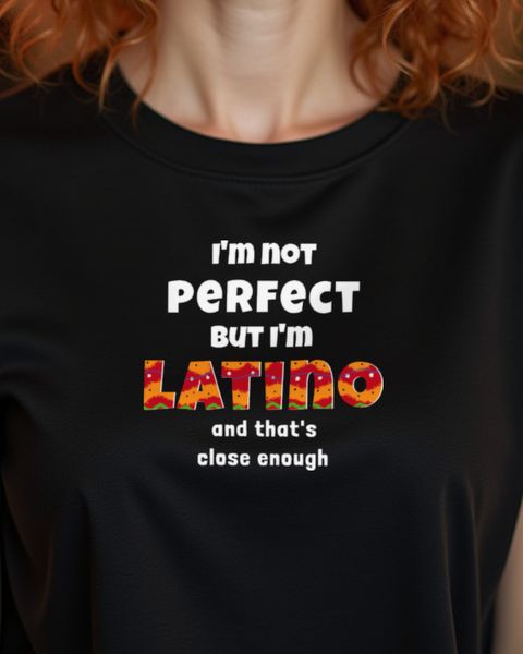Not Perfect but Latino - Lustiger Spruch Latino Stolz