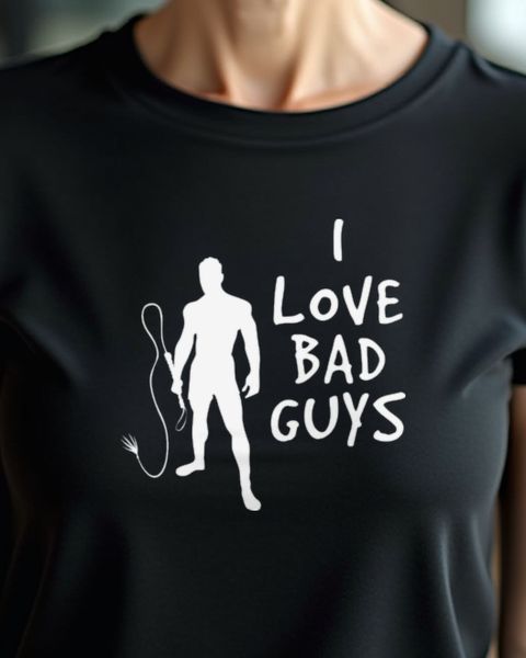 I Love Bad Guys - Cheeky Slogan for Women with Humor