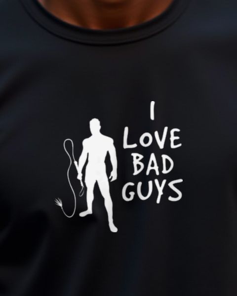 I Love Bad Guys - Frecher Spruch für Frauen mit Humor