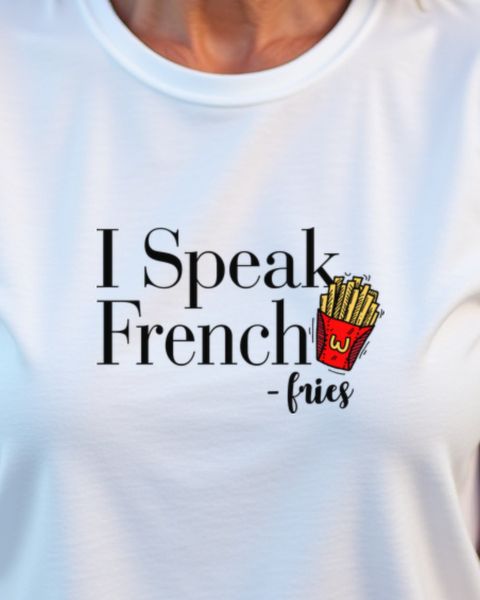 I Speak French Fries - Lustiger Pommes Spruch