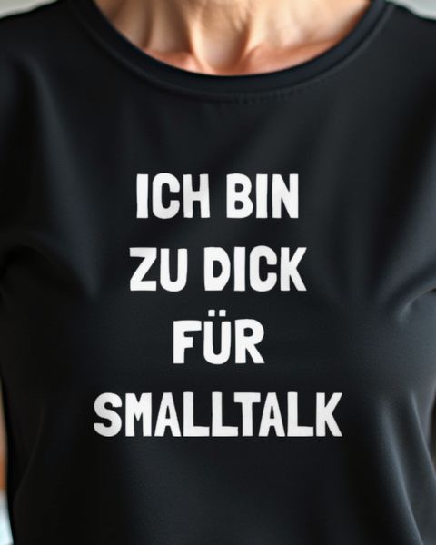Zu viel Hüftgold für Smalltalk - Lustiger Spruch