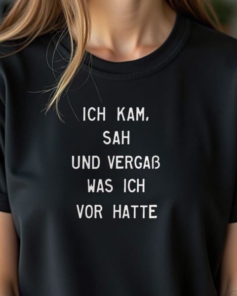 Ich kam sah und vergaß was ich vorhatte - Lustiger Spruch