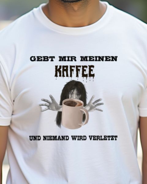 Kaffee und niemand wird verletzt - Lustiger Kaffee Spruch