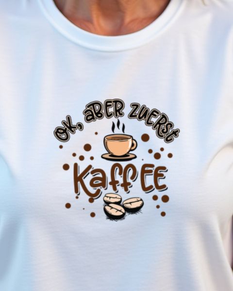 Kaffeebohne - OK aber zuerst Kaffee - Lustiges Motiv