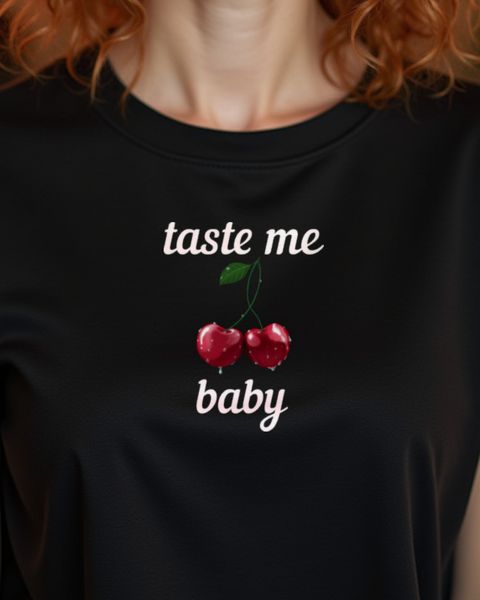 Kirschen Taste me Baby - Frecher Obst Spruch