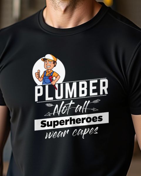 Plumber Not All Superheroes Wear Capes - Hero