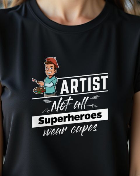 Artist Not All Superheroes Wear Capes - Maler