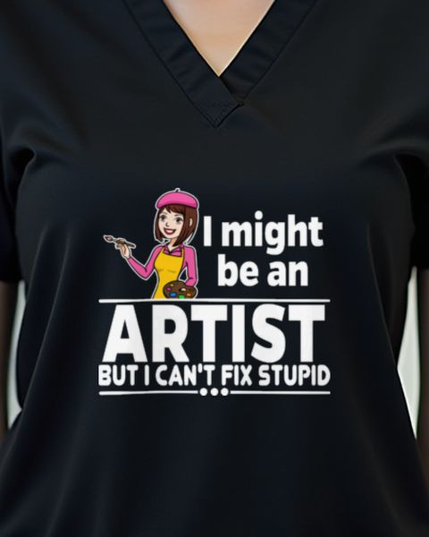 Künstlerin Sarkasmus Shirt - Can’t Fix Stupid Spruch