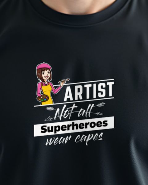 Not All Superheroes Wear Capes - Künstlerin