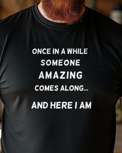 Looking For Somebody Amazing Here I Am - Lustiger Spruch