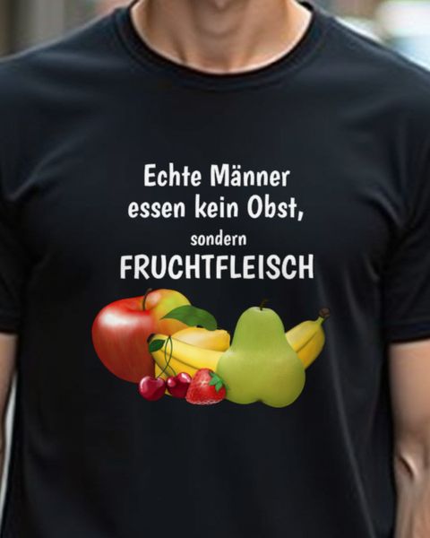 Männer essen kein Obst sondern Fruchtfleisch - Spruch